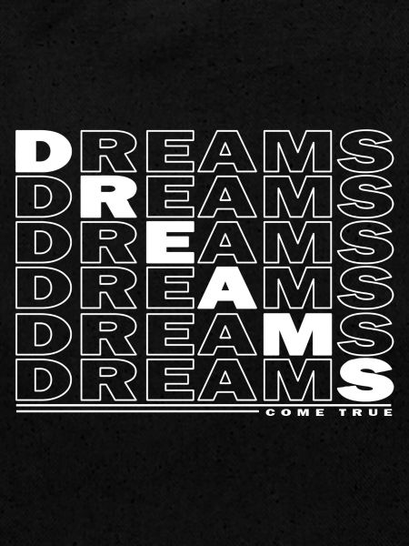 DREAMS - COME TRUE