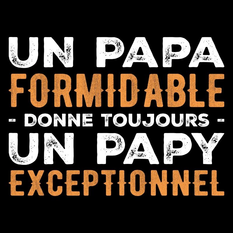 Papa Formidable Donne Un Papy Exceptionnel
