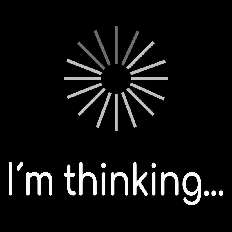 I am thinking