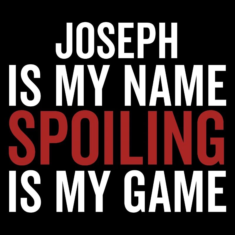 Joseph est mon nom Spoiling est mon jeu