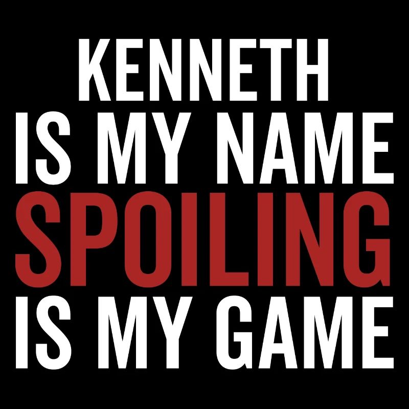 Kenneth est mon nom Spoiling est mon jeu