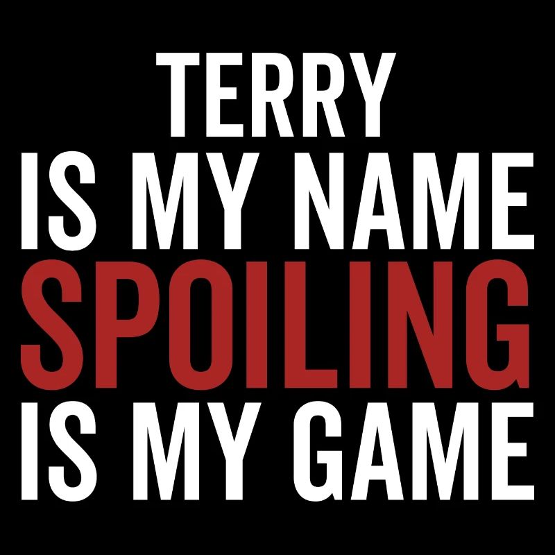 Terry est mon nom Spoiling est mon jeu