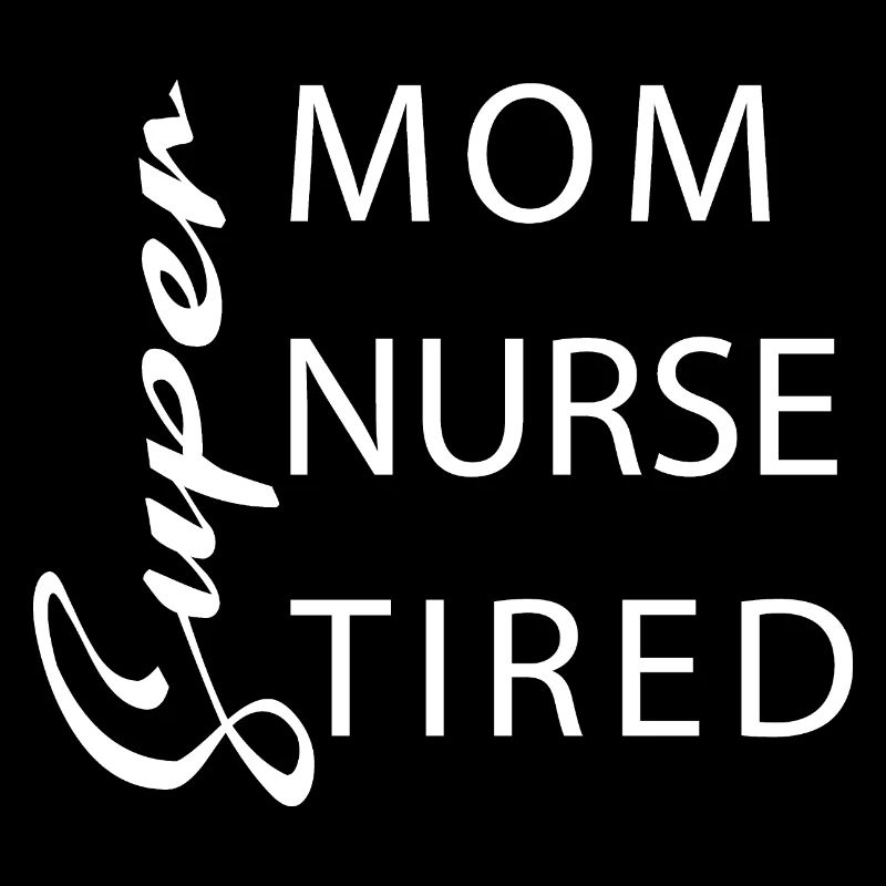 Super Mama Super Krankenschwester Super müde