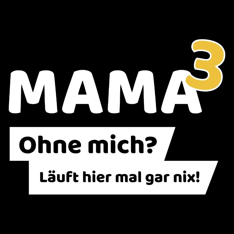 Mama hoch 3