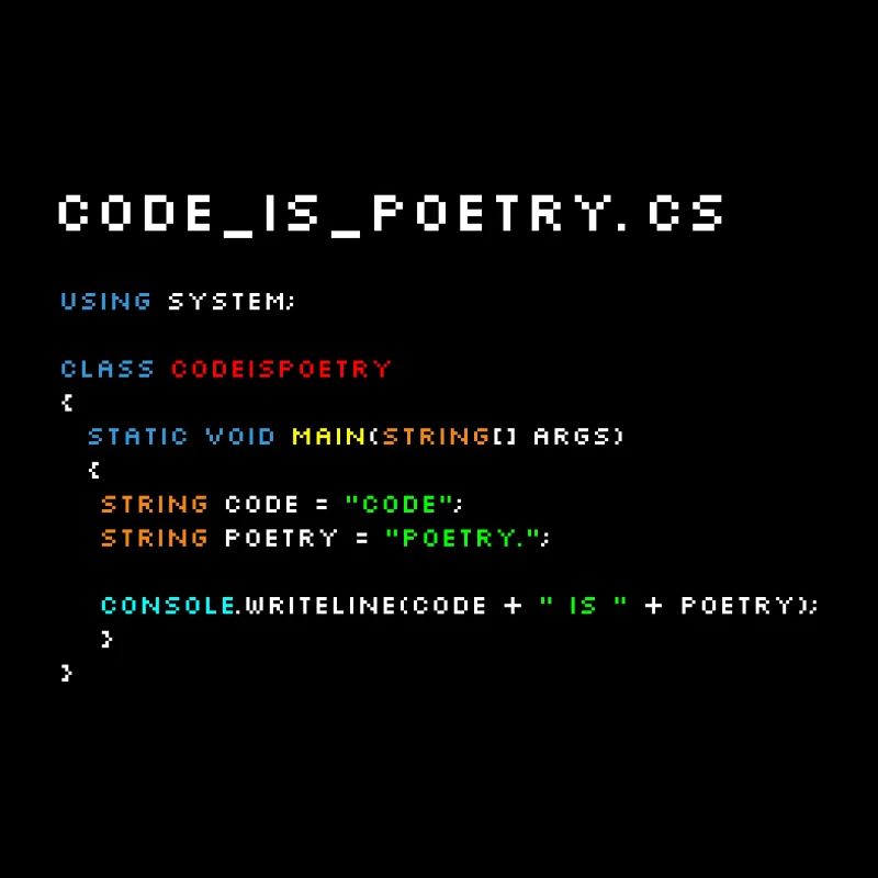 Code is poetry.cs