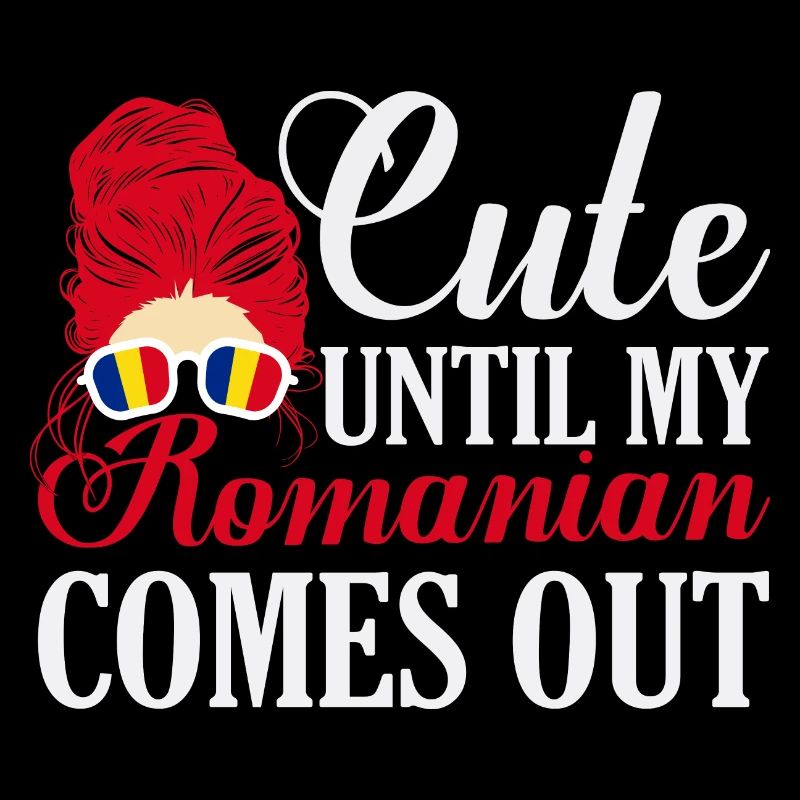 Cute Until My Romanian Comes Out Romania Pride Pat
