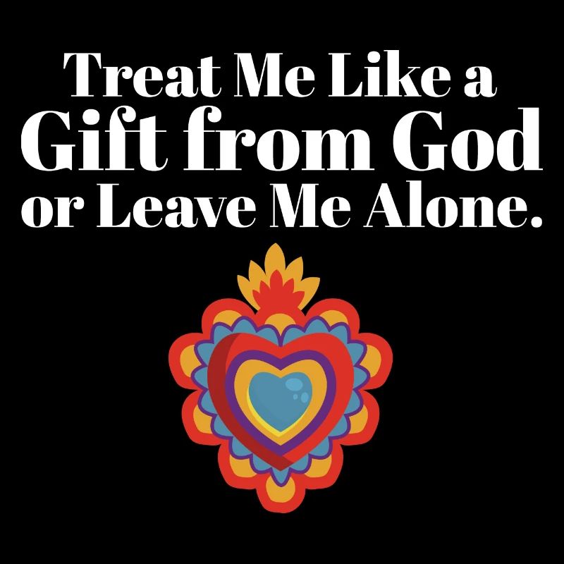 Équipe Religious Treat Me Like A Gift From God