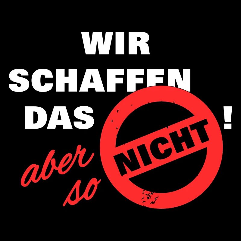 Wir schaffen das aber so nicht weiß