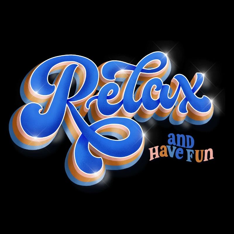 Relax and Have Fun