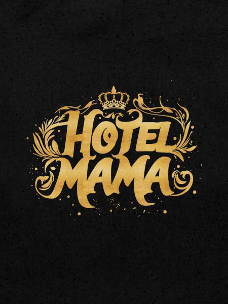 Hotel Mama!