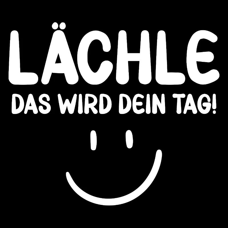 Lächle das wird dein Tag - Motivation