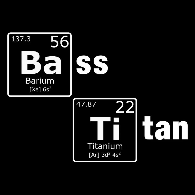 Bass Titanium Periodic Table Elements Nerd