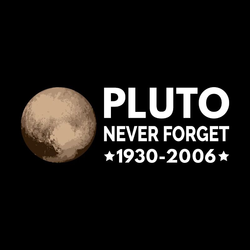 Never Forget Pluto I