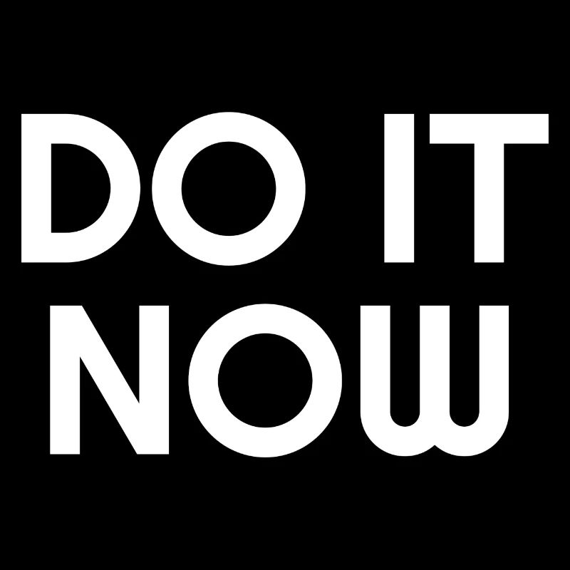 Faites-le maintenant - Citations de motivation