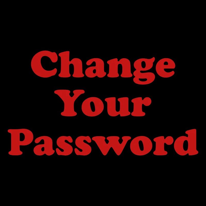 Change your Password! -red