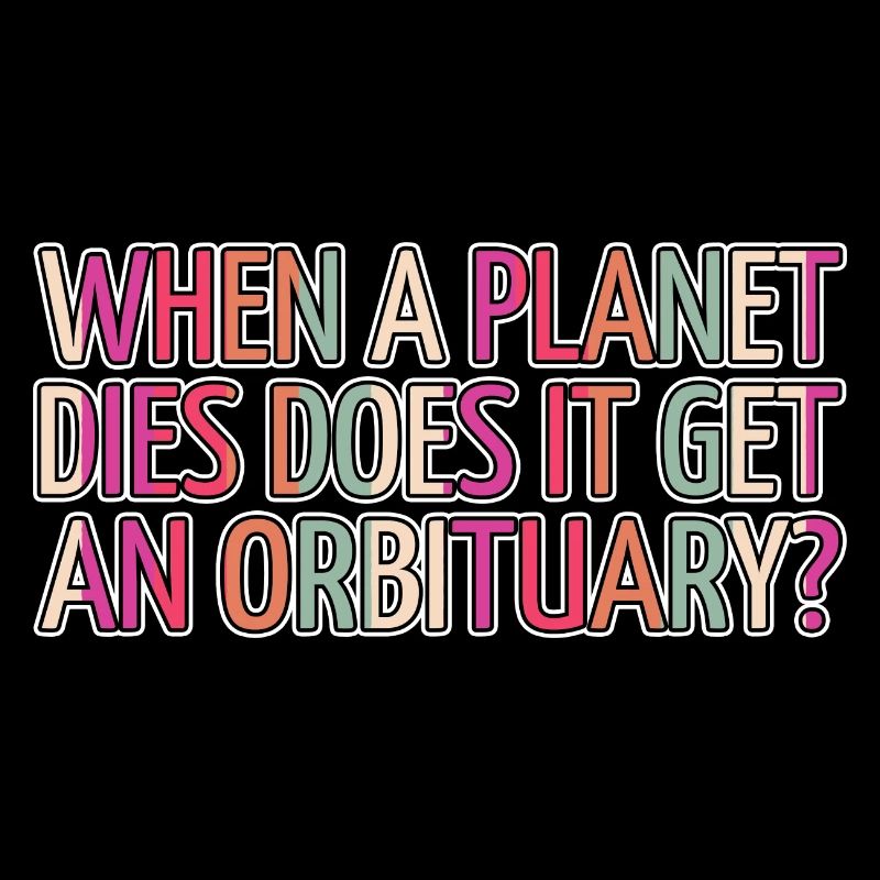 art cool astrophysics statement bday funny