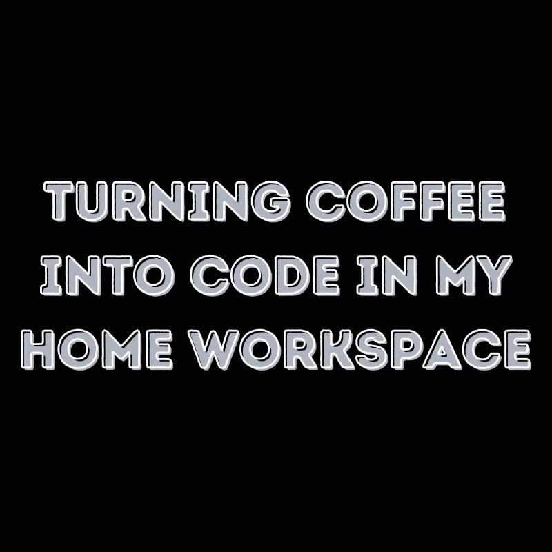Turning Coffee into Code in my Home Workspace gift