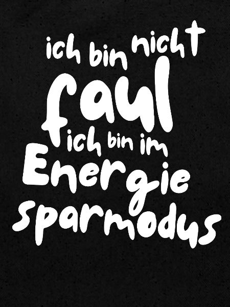 Ich bin nicht faul