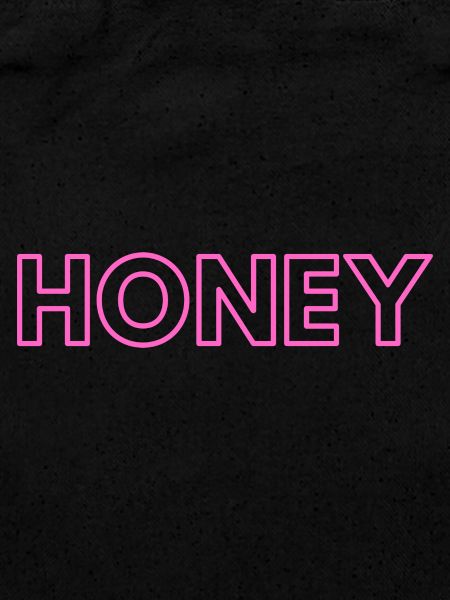 Honey..