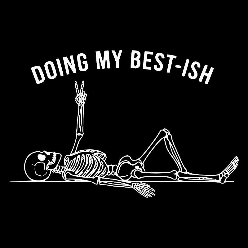 Doing My Best-Ish Skeleton
