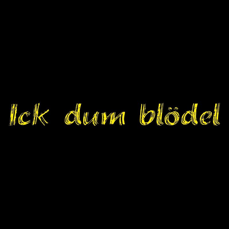 Ick dum blödel