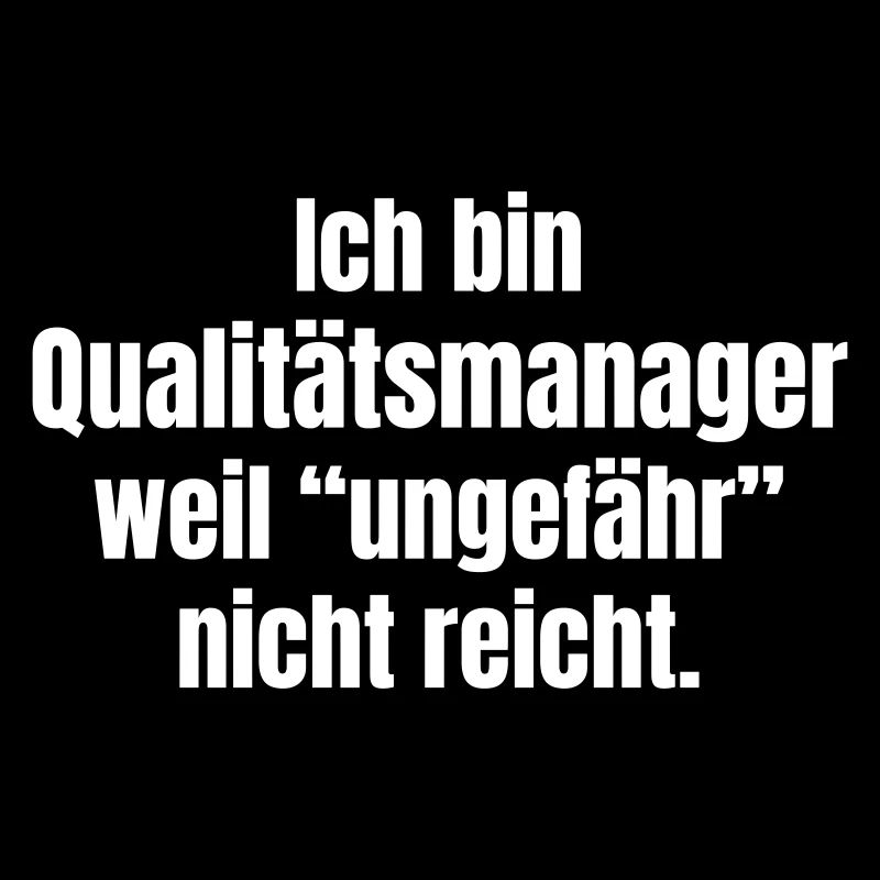 I'm a Quality Manager – That's What Counts