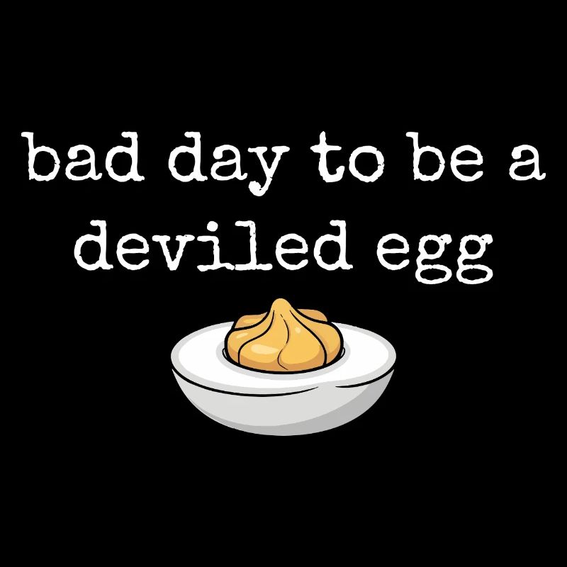 Lustiger Spruch Ei Buffet Essen Bad Day Deviled Eg