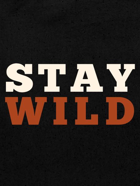 Stay Wild