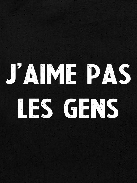 J'aime pas les gens