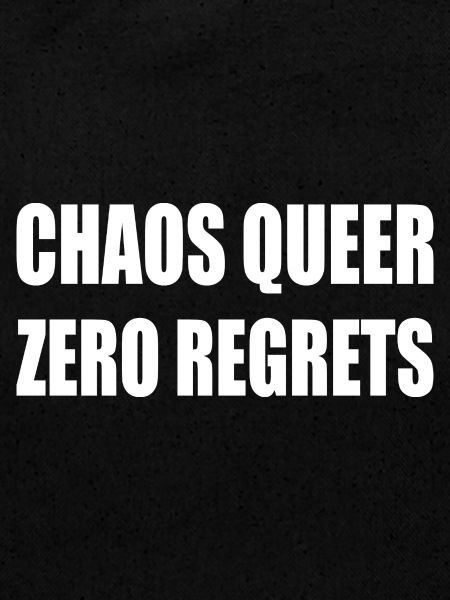 Chaos Queer Zéro Regret