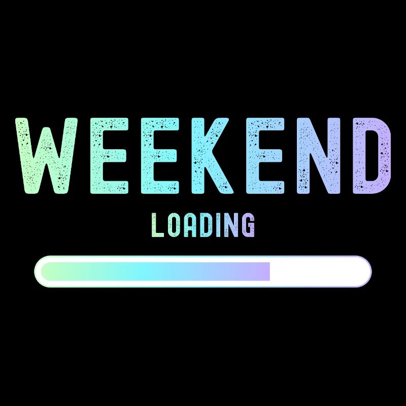 Weekend loading Wochenende und Freizeit