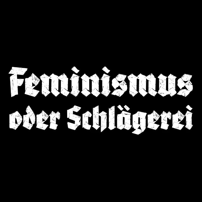 Feminismus oder Schlägerei