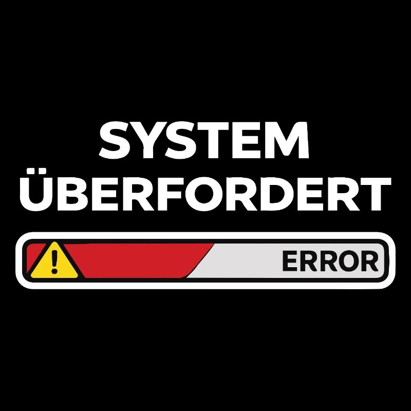 System überfordert Error