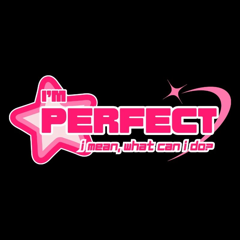 "I'm Perfect" – Y2K Girly Pink Statement