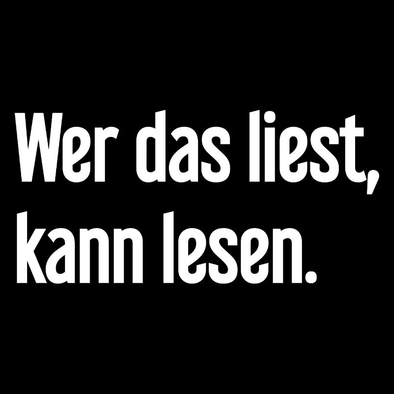 Wer das liest, kann lesen.