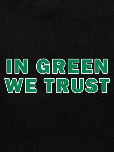 In Green We Trust
