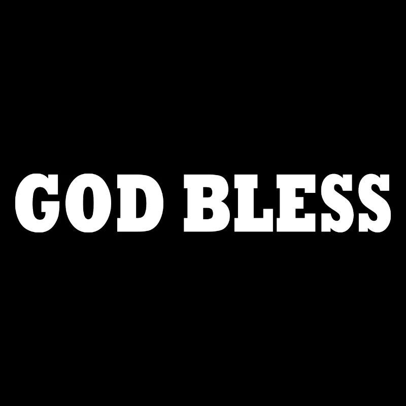 God bless