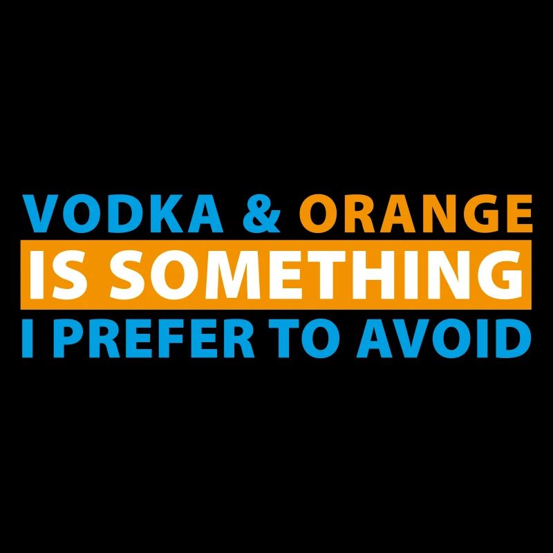 La vodka et l’orange sont quelque chose que je préfère éviter
