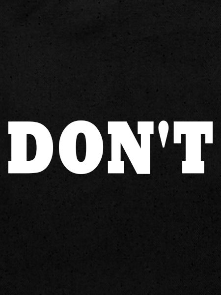 Don't