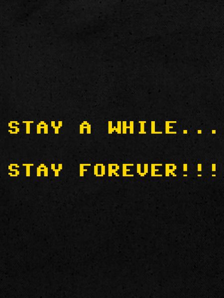 Stay_a_while_stay_forever