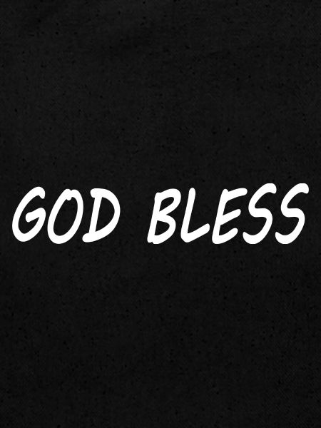 God bless