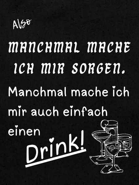Manchmal einen Drink