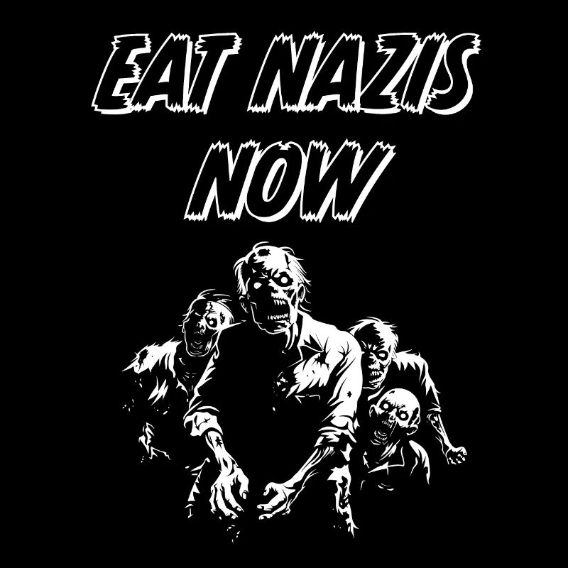 EAT NAZIS NOW