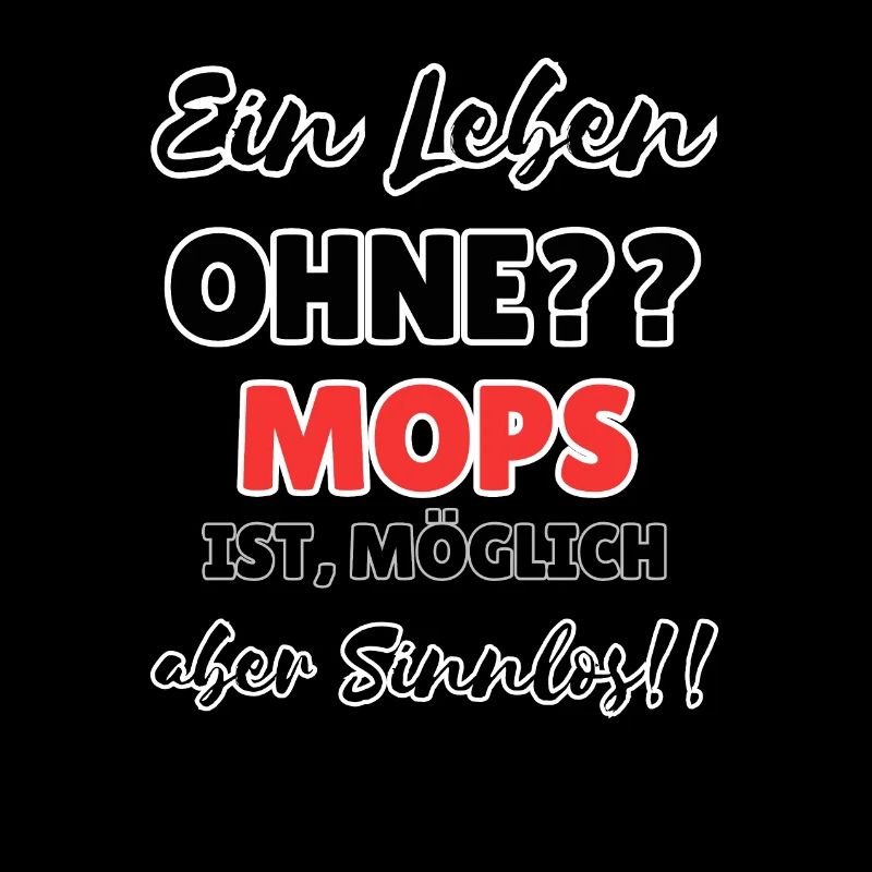 "Leben ohne Mops"