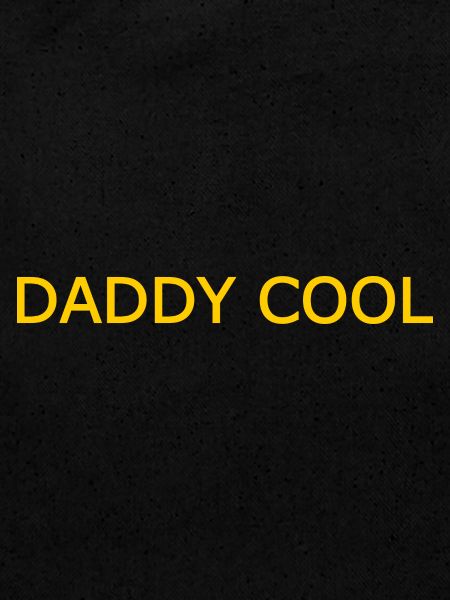 Daddy cool