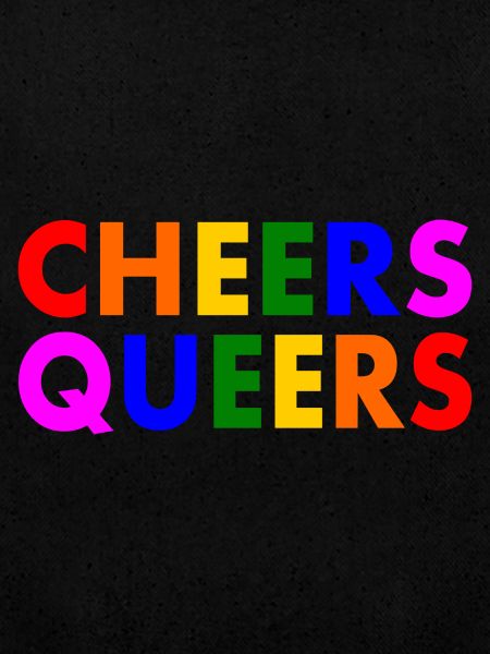 Cheers queers