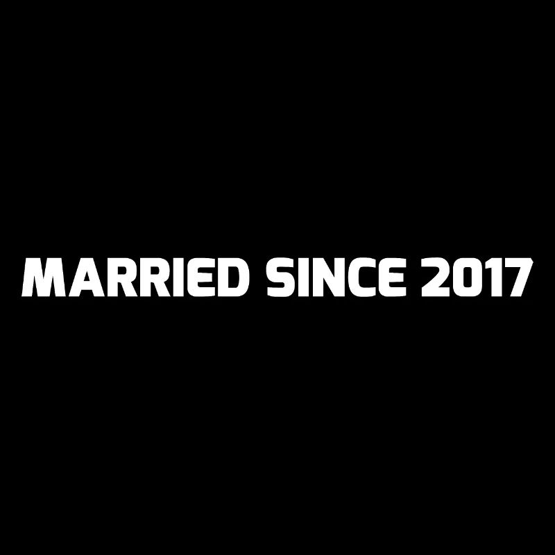 MARRIED SINCE 2017