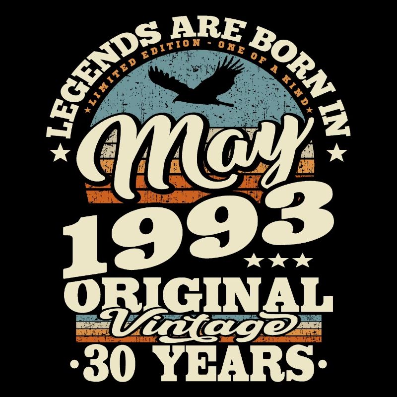 Legends are born in may 1993 - 30 years old