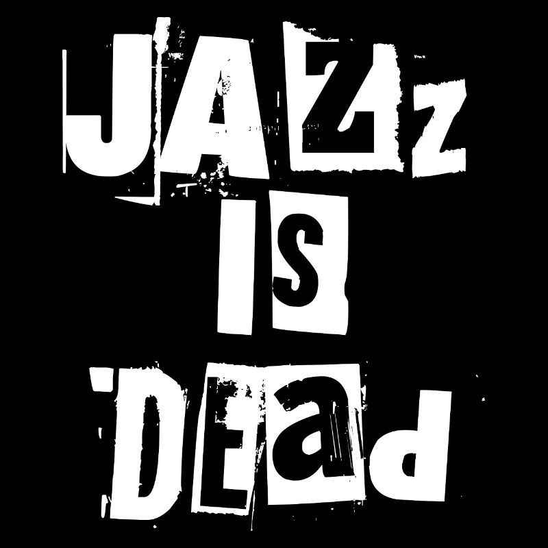 Jazz is Dead Typographie grunge