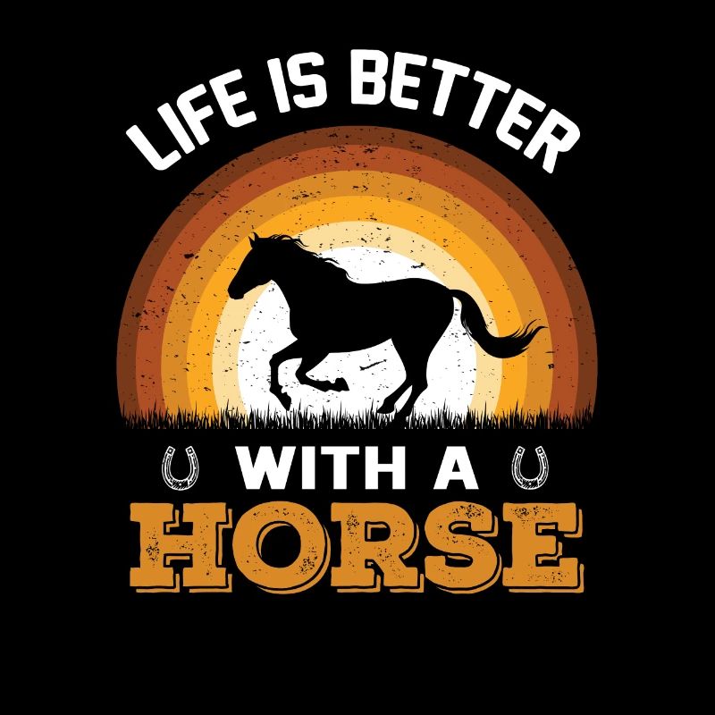 Life is better with a horse